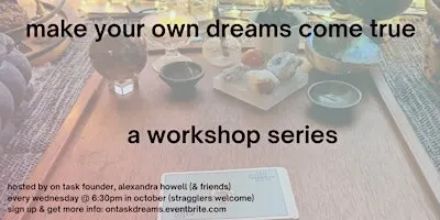 Listing photo for How to Make Your Own Dreams Come True (A Workshop Series)