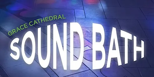 Listing photo for Grace Cathedral Sound Bath featuring Fractals of Sound